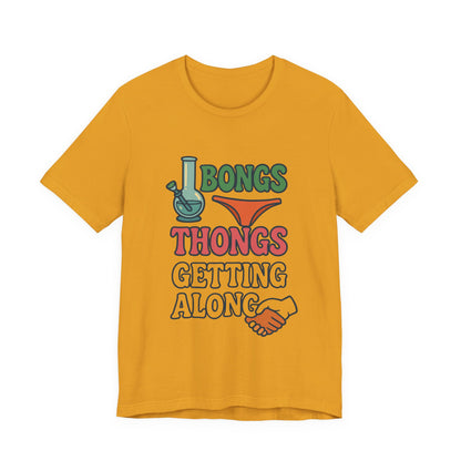 I Bongs Thongs Getting Along T‑Shirt — Funny Cannabis & Beach Humor Tee