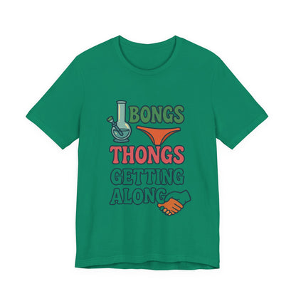 I Bongs Thongs Getting Along T‑Shirt — Funny Cannabis & Beach Humor Tee