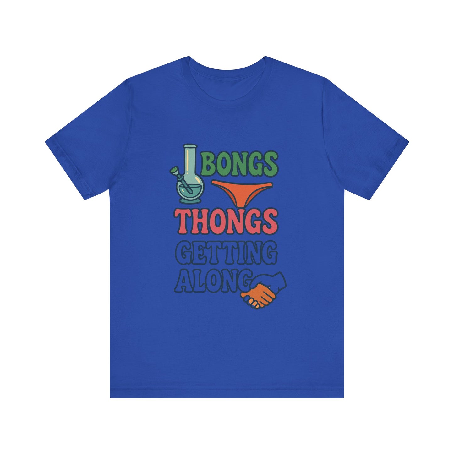 I Bongs Thongs Getting Along T‑Shirt — Funny Cannabis & Beach Humor Tee