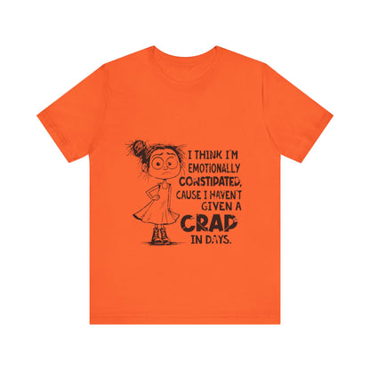 Emotionally Constipated Short Sleeve Tee