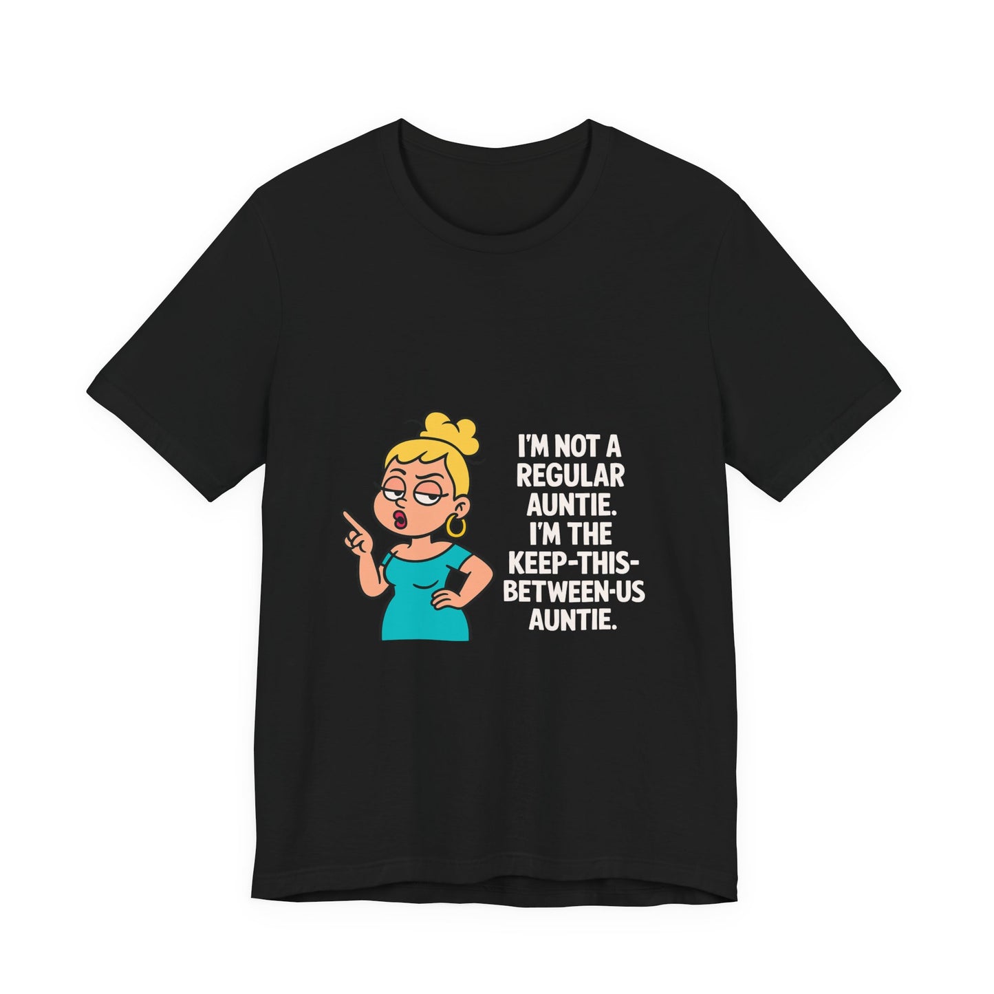 Auntie Graphic Tee - "I'm Not a Regular Auntie, I'm the Keep-This-Between-Us Auntie"