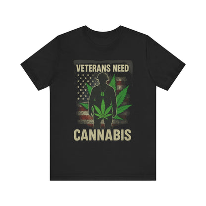 Veterans Need Cannabis Tee, Unisex T-Shirt for Veterans, Support Cannabis Awareness, Gift for Military Families, Cannabis Activism Shirt