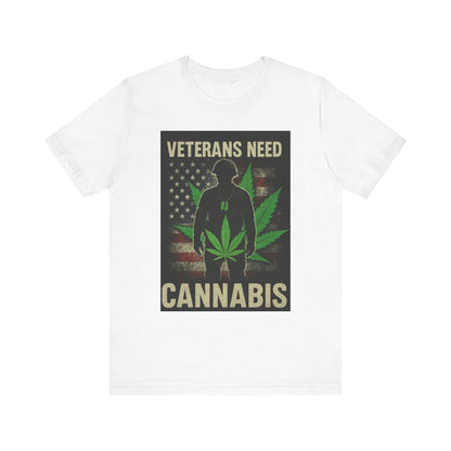 Veterans Need Cannabis Tee, Unisex T-Shirt for Veterans, Support Cannabis Awareness, Gift for Military Families, Cannabis Activism Shirt