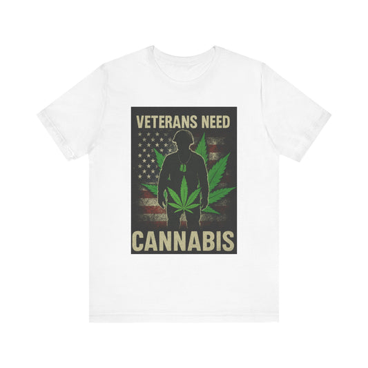 Veterans Need Cannabis Tee, Unisex T-Shirt for Veterans, Support Cannabis Awareness, Gift for Military Families, Cannabis Activism Shirt