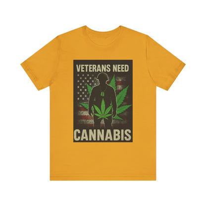 Veterans Need Cannabis Tee, Unisex T-Shirt for Veterans, Support Cannabis Awareness, Gift for Military Families, Cannabis Activism Shirt
